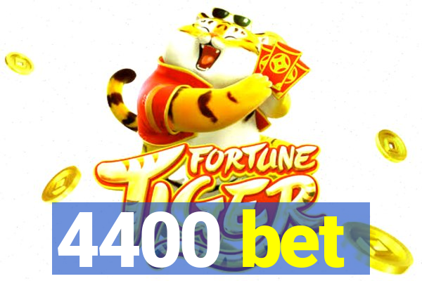 4400 bet